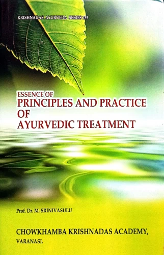 Essences of Principles and Practice of Ayurvedic treatment